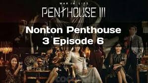 Dramacool, you can watch penthouse: Nonton The Penthouse 3 Episode 6 Sub Indo Drakorindo