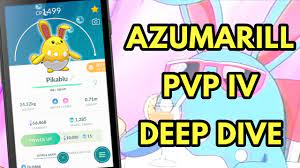 Azumarill PvP IV Deep Dive | Pokemon GO Battle League - YouTube