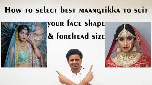 maang tikka for your face shape and