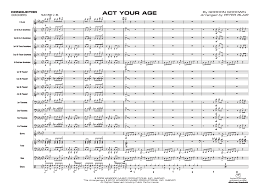 Act Your Age By Gordon Goodwin Arr Peter Blair J W Pepper