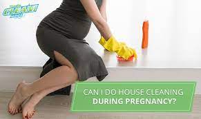 house cleaning during pregnancy
