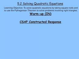 Ppt 5 2 Solving Quadratic Equations