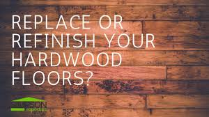 replace or refinsh your hardwood floors