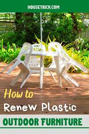 how to renew plastic outdoor furniture