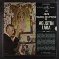 Mexico y Su Musica: Los Mejores Interpretes de Agustin Lara