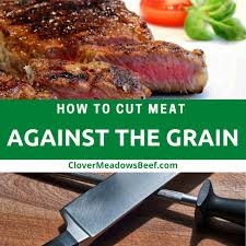cutting meat against the grain clover