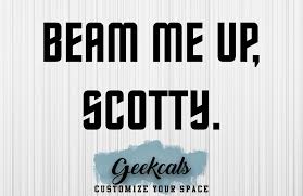 beam me up scotty