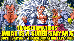 super saiyan 5 transformation explained