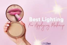 best lighting for putting on makeup