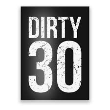 dirty 30 thirty male him fun 30 funny