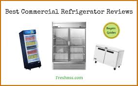 9 Best Commercial Refrigerators Plus 1