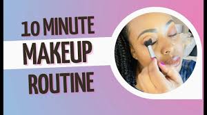 10 minute makeup routine only 10