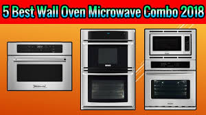 5 best wall oven microwave combo 2018