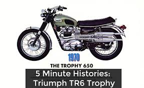 5 minute histories triumph tr6 trophy