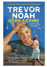 Book Nook - Born A Crime By Trevor Noah ...