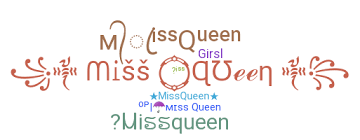 missqueen nicknames and name for