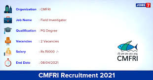 Central marine fisheries research institute (cmfri) has recently published the recruitment notification for srf & field asst vacancies. Cmfri Recruitment 2021 Apply Online For Field Investigator Jobs