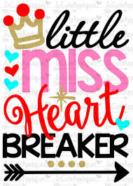Little Miss Heart Breaker Svg Valentine Cut File