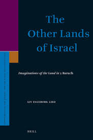 Baruch (sometimes called 1 baruch). The Other Lands Of Israel Imaginations Of The Land In 2 Baruch Brill
