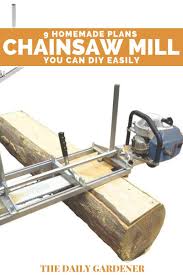 9 homemade chainsaw mill plans you can