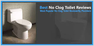 Best No Clog Toilet Reviews 2019