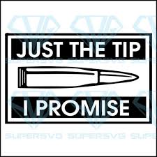 Just the tip i promise svg. Pin On Newest Svg
