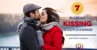 7 reasons kissing in marriage can stop