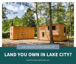 tiny house on land you own in florida