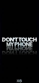 dont touch my phone wallpaper 23
