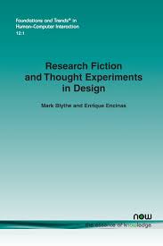 Research Fiction And Thought Experiments In Design