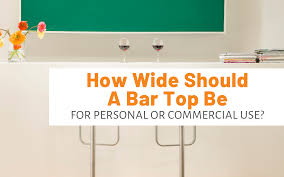 how wide should a bar top be for