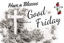 Good Friday Images 2021, Happy Good Friday Images, Images With Quotes,  Images With Messages, Wishes Images, Jesus Images, HD Images, Holy Images,  Cross Images, Background Images, GIF Images, Images Download - Happy
