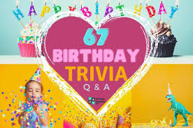 Knowledge on all things canadian with this themed quiz. 67 Birthday Trivia Questions And Answers Group Games 101