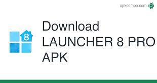 Save big + get 3 months free! Download Launcher 8 Pro Apk Latest Version