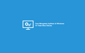 Tampilan windows 10 ini merupakan perpaduan antara windows 7 dan windows 8. 10 Cara Mengatasi Aplikasi Tidak Bisa Dibuka Di Windows 10