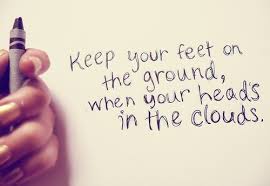 Keep Your Feet On The Ground - Tumblr Quotes - Best Tumblr ... via Relatably.com