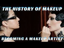 the history of makeup how to become a