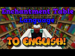 Enchantment table to english : How To Read Enchanting Language 05 2021