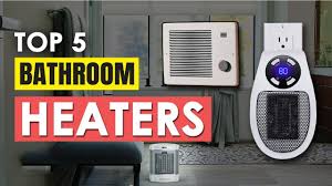 best bathroom heaters 2024 top 5