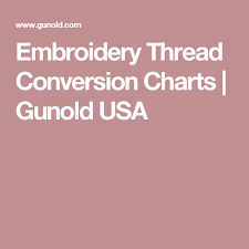 Embroidery Thread Conversion Charts Gunold Usa