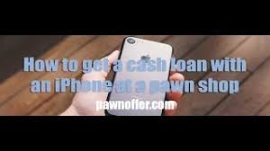 How the pawn shop process works. Pawn Iphone 7 For The Most Cash Use A Pawn Loan Calculator First