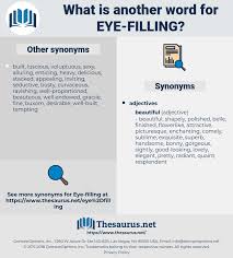 Synonyms For Eye Filling Thesaurus Net