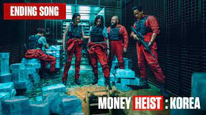 ending song money heist korea