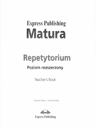 Express Publishing Matura Repetytorium Poziom Rozszerzony Testy Pdf - Matura Repetytorium - Teachers Book - Poziom Rozszerzony - Evans, Dooley |  PDF
