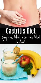 Gastritis Diet Symptoms What To Eat And What To Avoid