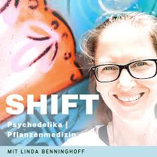 Shift | Psychedelika & Pflanzenmedizin: Heilung & Transformation