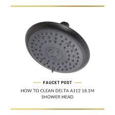 to clean delta a112 18 1m shower head