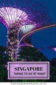 Things to Do at Night in Singapore - The Complete Guide - highlands2hammocks