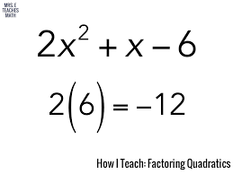 how i teach factoring quadratics mrs