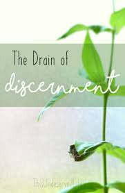 the drain of discernment this